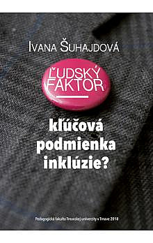 Kľúčová podmienka inklúzie? Ľudský faktor