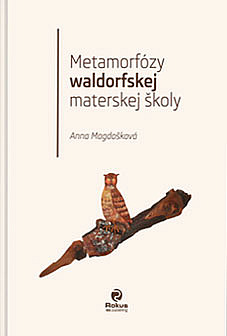 Metamorfózy waldorfskej materskej školy