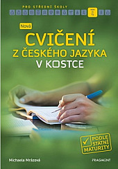 Nová cvičení z českého jazyka v kostce pro SŠ