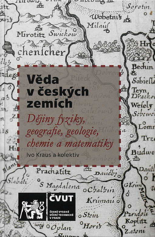 Věda v českých zemích - Dějiny fyziky, geografie, geologie, chemie a matematiky