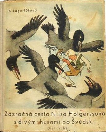 Zázračná cesta Nilsa Holgerssona s divými husami po Švédsku : Diel druhý