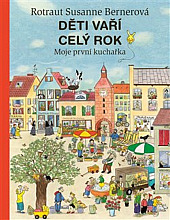 Děti vaří celý rok: Moje první kuchařka