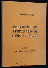 Místní a pomístní jména Drahanské vrchoviny v dějinách a pověstech 2. část