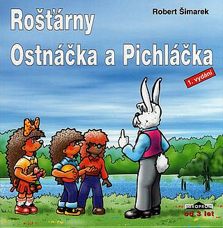 Rošťárny Ostnáčka a Pichláčka