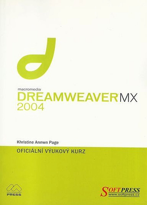 Macromedia Dreamweaver MX 2004 - oficiální výukový kurz