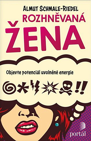 Rozhněvaná žena: Objevte potenciál uvolněné energie