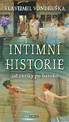 Intimní historie: Od antiky po baroko