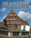 Skanzeny - Muzea lidové architektury v přírodě v České republice a Slovenské republice
