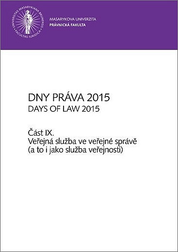 Dny práva 2015, část IX.: Veřejná služba ve veřejné správě (a to i jako služba veřejnosti)