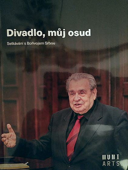 Divadlo, můj osud - Setkávání s Bořivojem Srbou