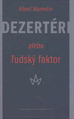 Dezertéri alebo ľudský faktor