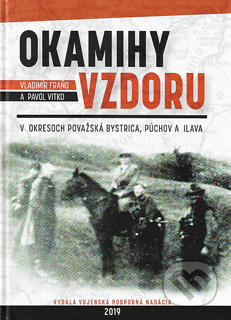 Okamihy vzdoru - v okresoch Považská Bystrica, Púchov a Ilava