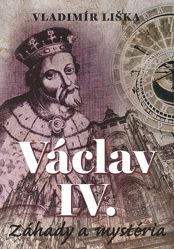 Václav IV. - záhady a mysteria