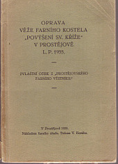 Oprava věže farního kostela "Povýšení Sv. Kříže" v Prostějově L- P. 1935