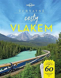 Úchvatné cesty vlakem