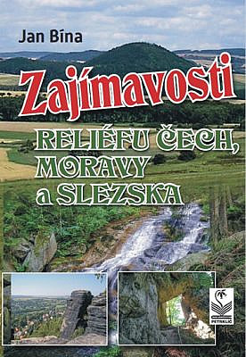 Zajímavosti reliéfu Čech, Moravy a Slezska