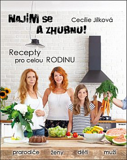 Najím se a zhubnu! - Recepty pro celou rodinu