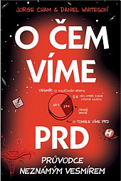 O čem víme prd: Průvodce neznámým vesmírem