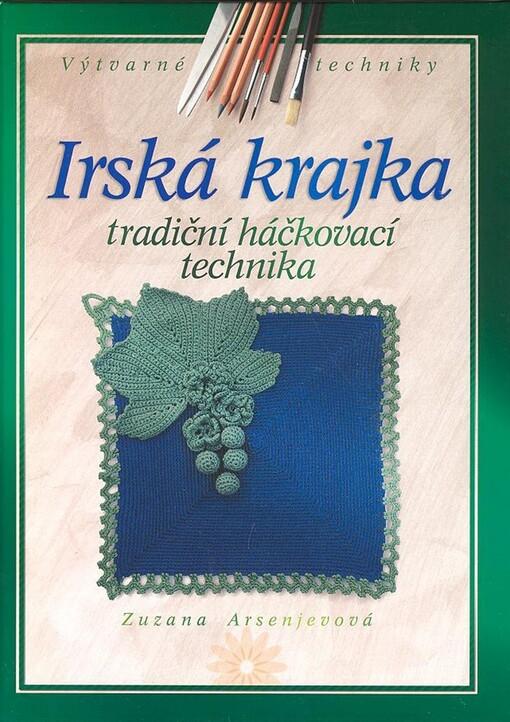 Irská krajka: Tradiční háčkovací technika