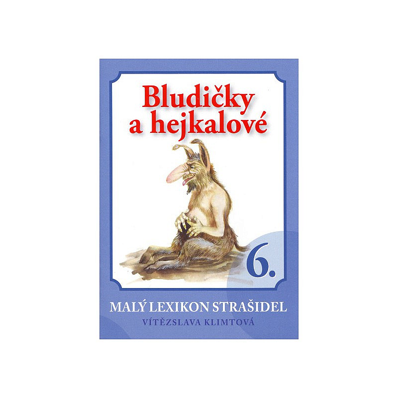 Malý lexikon strašidel 6 - Bludičky a hejkalové