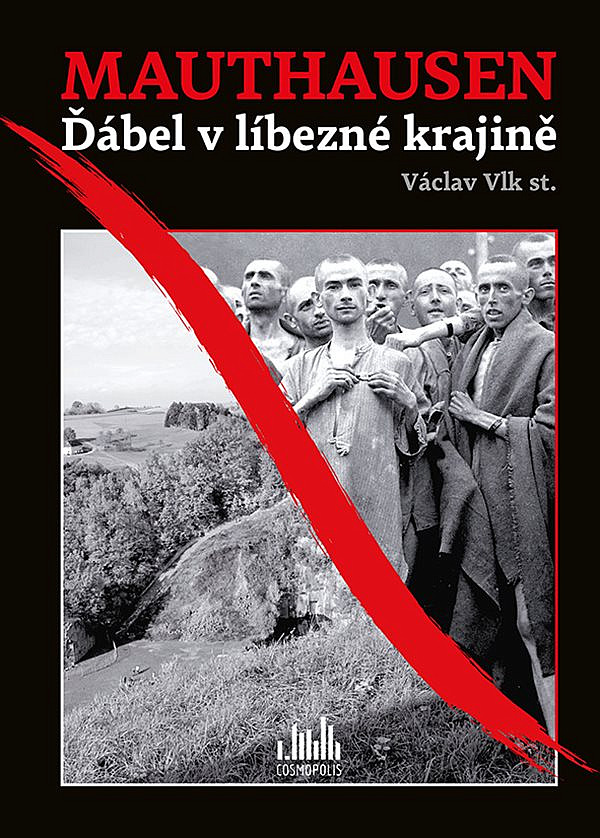 Mauthausen: Ďábel v líbezné krajině