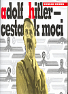 Adolf Hitler - Cesta k moci