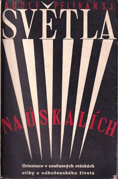 Světla na úskalích: Orientace v některých současných otázkách etiky a náboženského života