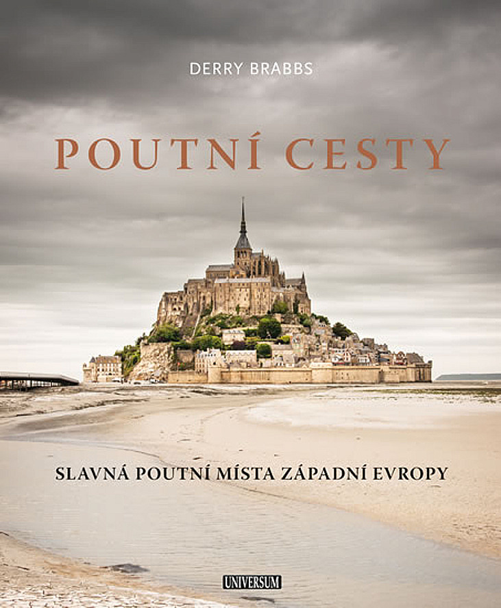 Poutní cesty: Slavná poutní místa západní Evropy