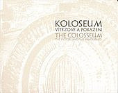 Koloseum - vítězové a poražení