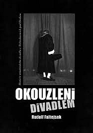 Okouzleni divadlem - Historie amatérského divadla v Třebechovicích pod Orebem