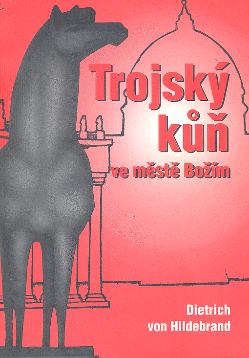 Trojský kůň ve městě Božím