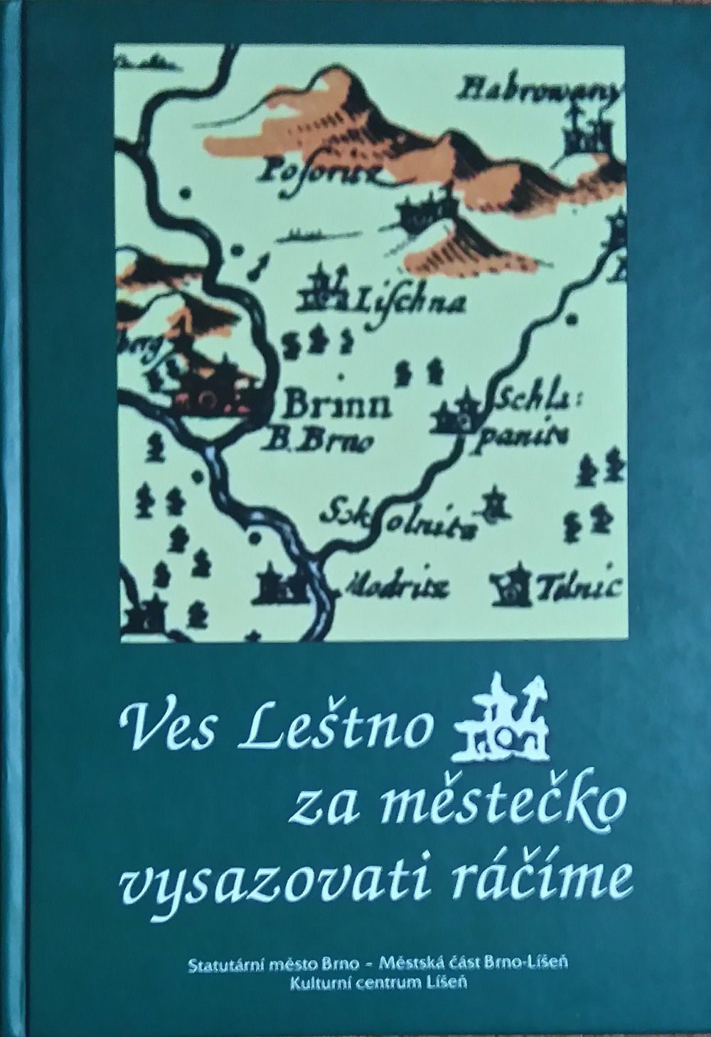 Ves Leštno za městečko vysazovati ráčíme