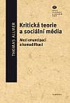 Kritická teorie a sociální média: Mezi emancipací a komodifikací
