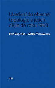 Uvedení do obecné topologie a jejích dějin do roku 1960