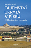 Tajemství ukrytá v písku – 100 let české egyptologie
