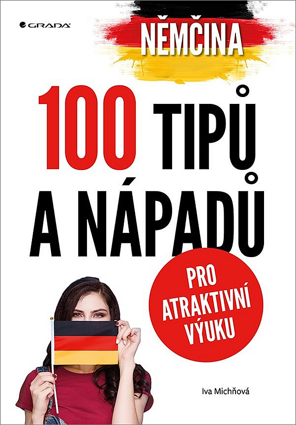 Němčina - 100 tipů a nápadů pro atraktivní výuku