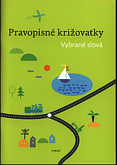 Pravopisné križovatky: Vybrané slová