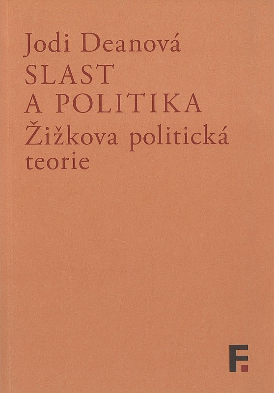 Slast a politika: Žižkova politická teorie