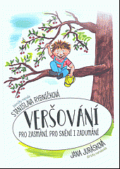 Veršování - pro zasmání, pro snění i zadumání