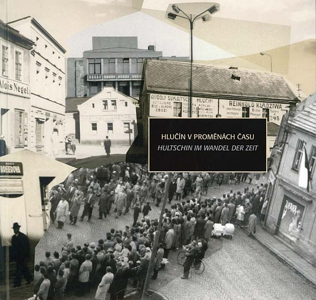 Hlučín v proměnách času - Hlutschin im Wandel der Zeit