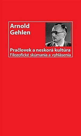 Pračlovek a neskorá kultúra - Filozofické skúmania a vyhlásenia