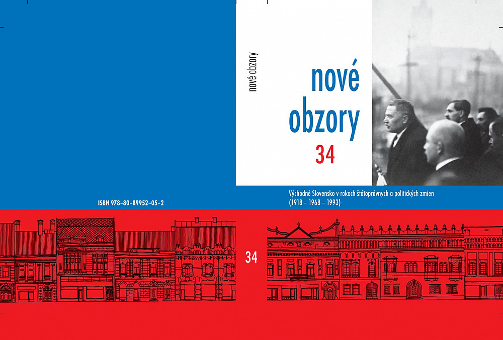 Nové obzory 34: Východné Slovensko v rokoch štátoprávnych a politických zmien.