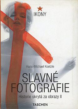 Slavné fotografie - Historie skrytá za obrazy II