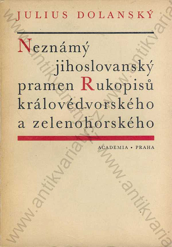 Neznámý jihoslovanský pramen Rukopisů královédvorského a zelenohorského