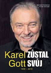 Karel Gott zůstal svůj 1939 - 2019