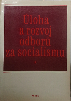 Úloha a rozvoj odborů za socialismu