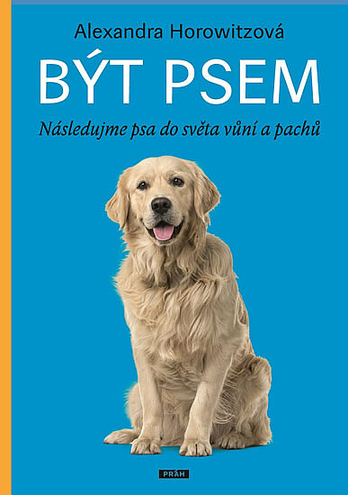 Být psem - Následujme psa do světa vůní a pachů