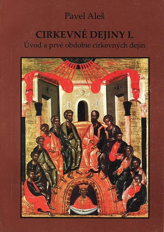 Cirkevné dejiny I. - Úvod a prvé obdobie cirkevných dejín