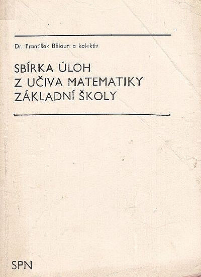 Sbírka úloh z učiva matematiky základní školy