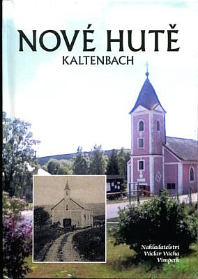 Nové Hutě - Kaltenbach